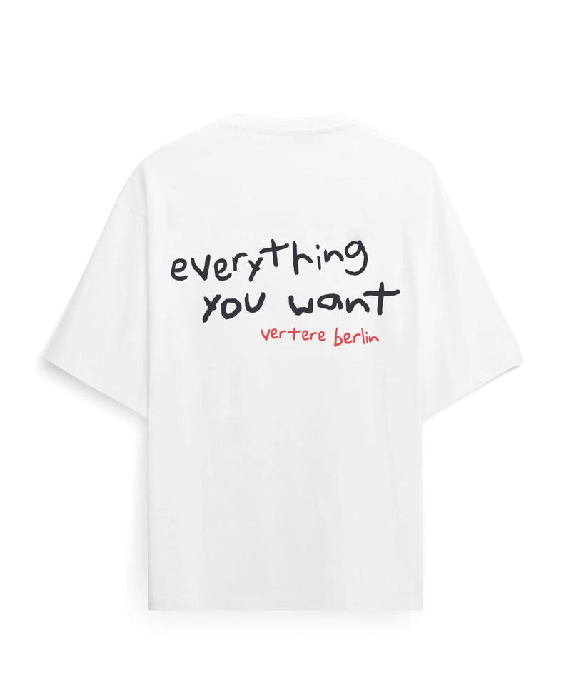 Everything you want T-shirt